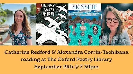 Oxford Poetry Library Reading: Catherine Redford & Alex Corrin-Tachibana