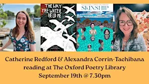 Oxford Poetry Library Reading: Catherine Redford & Alex Corrin-Tachibana