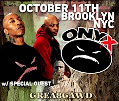 ONYX Live in Brooklyn, NYC wsg Grea8gawd + Full Blast Movement!