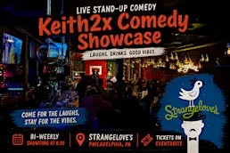 Keith2x Comedy Showcase  October 24th  @Strangeloves Bar Philly