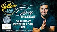 Yellow and Co. presents Comedian Tom Thakkar