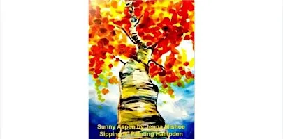 Sunny Aspen  Saturday  September 26th 7:00 pm  $40