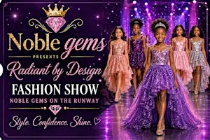 NOBLE GEMS: Radiant by Design Fashion Show
