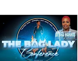 The Bag Lady Conference "Healing the Little Girl Within "