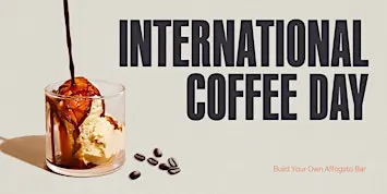 International Coffee Day | Build Your Own Affogato Bar