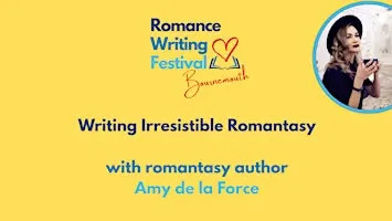 Writing Irresistible Romantasy with Amy de la Force