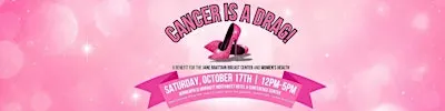 Cancer Is A Drag! -A Benefit Show