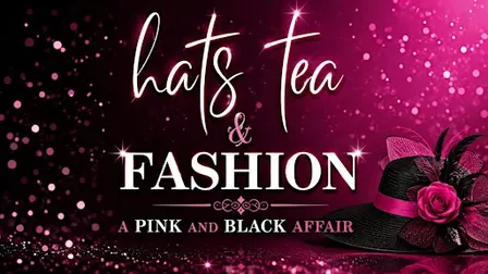 Hat's Tea and Fashion 2027- A Pink & Black Affair