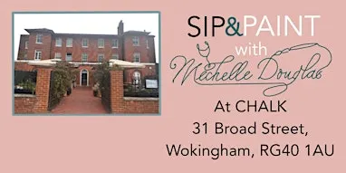 Sip & Paint with Michelle Douglas
