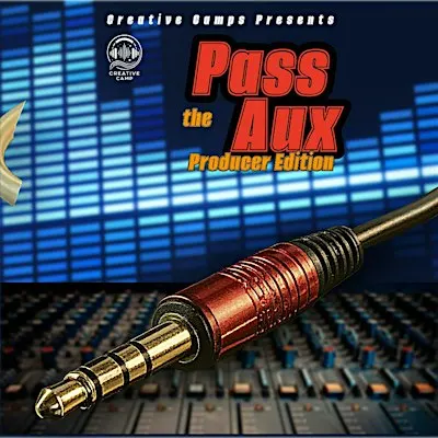 Pass the Aux (Producer Edition)