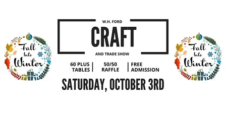 2026 W. H. Ford Fall Into Winter Craft and Trade Show