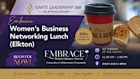 Embrace: Women's Business Networking Lunch (Elkton)
