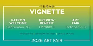 Texas Vignette 2026 Art Fair | Preview Benefit