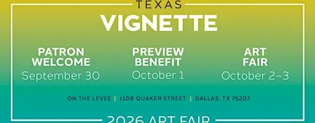Texas Vignette 2026 Art Fair | Preview Benefit