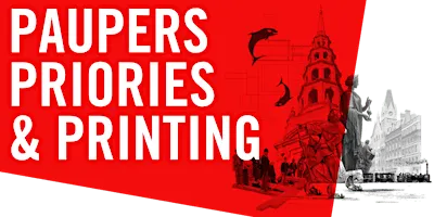 PAUPERS, PRIORIES & PRINTING - Architecture Down the Lower River Fleet