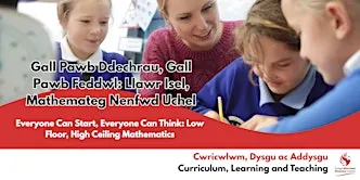 Everyone Can Start, Everyone Can Think: Low Floor, High Ceiling Mathematics
