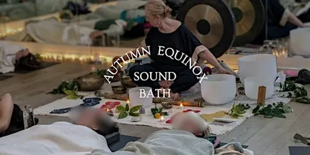 AUTUMN EQUINOX Sound Bath Event - Richmond, London