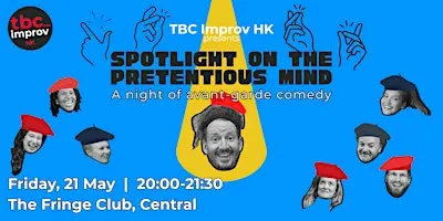 TBC Improv Presents: Spotlight on the Pretentious Mind