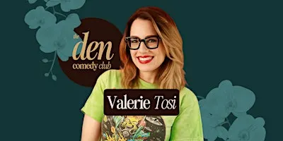 Valerie Tosi live at the Den Comedy Club