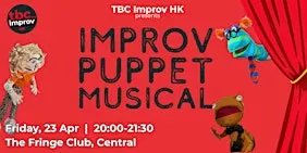 TBC Improv Presents: Improv Puppet Musical