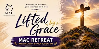 Lifted By Grace - St Mark's MAC  Retreat Day - September 2026