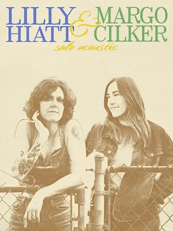 Margo Cilker & Lilly Hiatt