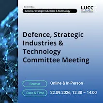 LUCC Defence, Strategic Industries & Technology Committee Meeting 2