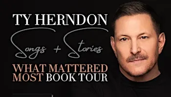 TY HERNDON: SONGS + STORIES || WHAT MATTERED MOST BOOK TOUR