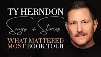 TY HERNDON: SONGS + STORIES || WHAT MATTERED MOST BOOK TOUR