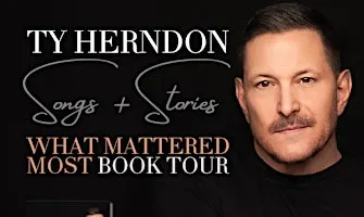TY HERNDON: SONGS + STORIES || WHAT MATTERED MOST BOOK TOUR