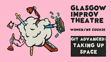 GIT Advanced: Taking Up Space - Women/NB (Thursdays - 6 week course)
