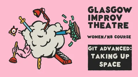 GIT Advanced: Taking Up Space - Women/NB (Thursdays - 6 week course)