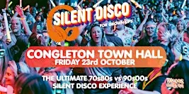 SILENT DISCO 70s 80s V 90s 00s Party  CONGLETON  Town Hall