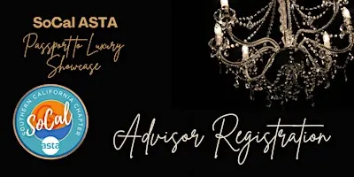 SoCal ASTA's Passport to Luxury Showcase (Advisor Registration)