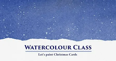Discover Watercolour Painting – Let's Paint Christmas Cards