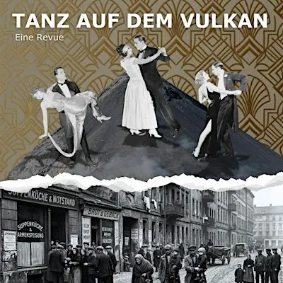 Dance on the Volcano: A Revue