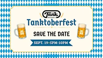 TANKTOBERFEST 2026 AT THE TANK BREWING CO.