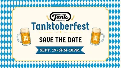 TANKTOBERFEST 2026 AT THE TANK BREWING CO.