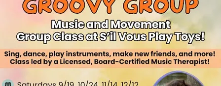 Groovy Group - Music & Movement Class at S'il Vous Play Toys DECEMBER 12!