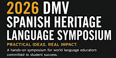 2026 DMV Spanish Heritage Language Symposium