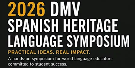 2026 DMV Spanish Heritage Language Symposium