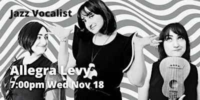 Jazz Vocalist Allegra Levy & Her Quintet 7pm Wed Nov 18