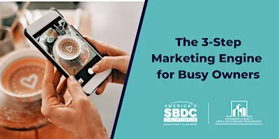 The 3-Step Marketing Engine for Busy Owners