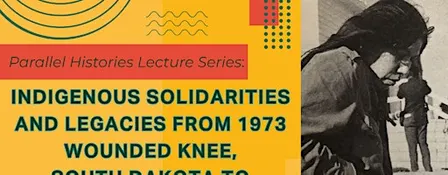 Parallel Histories Lecture Series: Indigenous Solidarities and Legacies