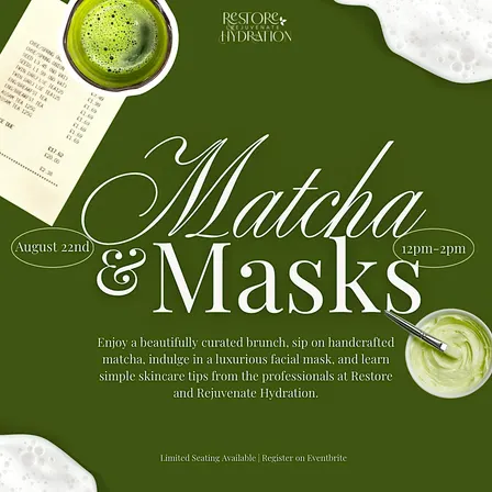 Matcha & Masks