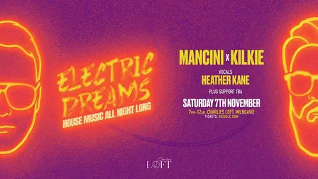Electric Dreams with Mancini X Kilkie