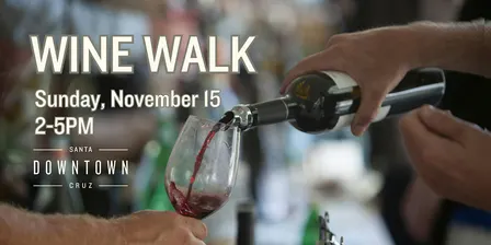 Downtown Santa Cruz Fall WINE WALK - November 2026
