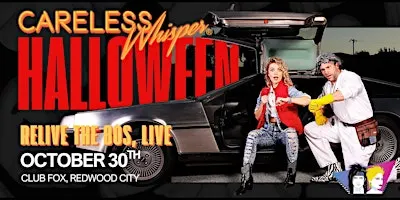 CARELESS WHISPER HALLOWEEN - Relive the 80s, live!