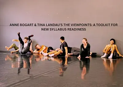Anne Bogart, Tina Landau’s Viewpoints: A Toolkit for New Syllabus Readiness