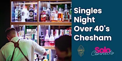 Solo Connects Chesham - Singles Night for over 40's (40/50/60s)